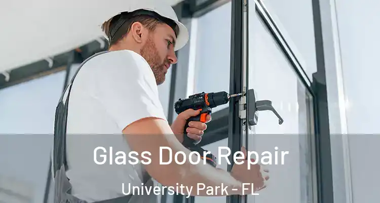  Glass Door Repair University Park - FL