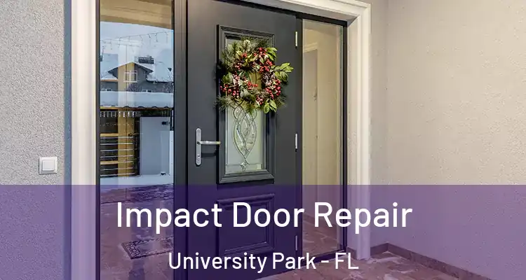  Impact Door Repair University Park - FL