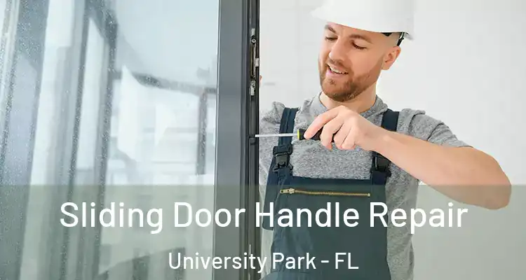  Sliding Door Handle Repair University Park - FL