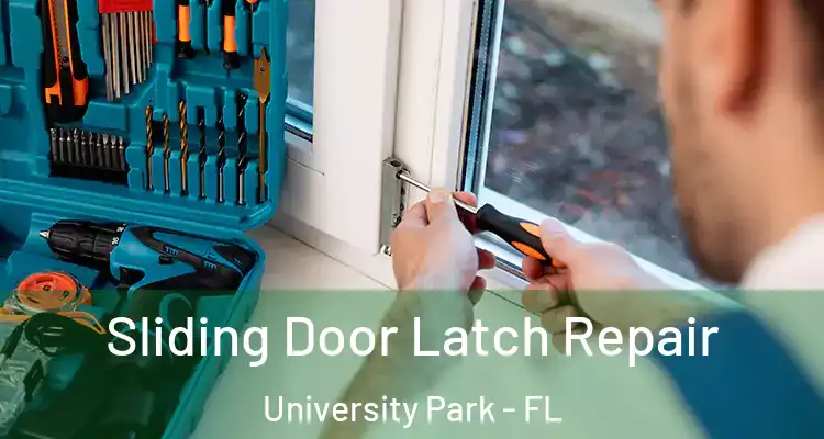  Sliding Door Latch Repair University Park - FL